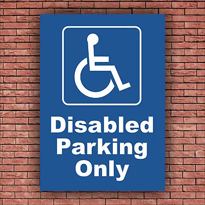 £1.99 • Buy Disabled Parking Only Sign - Plastic Corriboard / Sticker - Outdoor Waterproof 