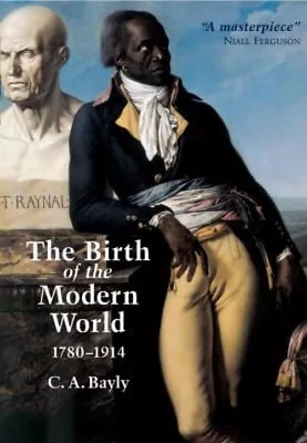 The Birth Of The Modern World 1780 - 1914 Paperback C. A. Bayly • $12.42