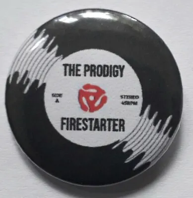£1.59 • Buy 25mm Badge Of The Prodigy Firestarter 45rpm Single On A Button Badge 