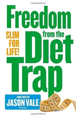 £3.22 • Buy The Juice Master Slim For Life: Freedom From The Diet Trap By Jason Vale