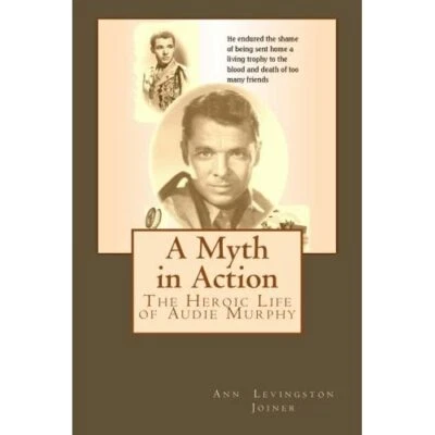 £15.45 • Buy A Myth In Action: The Heroic Life Of Audie Murphy - Paperback NEW Joiner, Ann Le