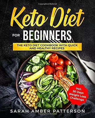 Keto Diet For Beginners: The Keto Diet Cookbook With Quick And H • $5.84