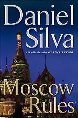 Moscow Rules (Gabriel Allon) - Hardcover By Silva Daniel - GOOD • $3.64