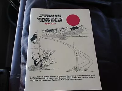 Mile Marker Guide - A-2 - Roads Big Wood River Valley Plus Trail Creek Scarce 5  • $15