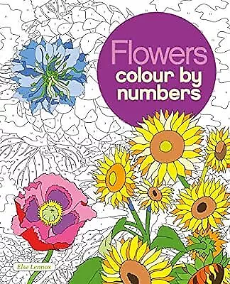 Flowers Colour By Numbers (Colouring Books) Arcturus Publishing Used; Very Goo • £2.98