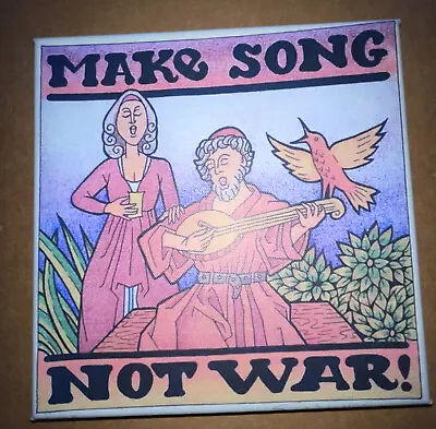 MAKE SONG NOT WAR 8”x8” Print On Canvas Wood Frame. Ready To Hang ShipIncl • $10