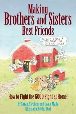 Making Brothers And Sisters Best Friends By Sarah Mally  Paperback • $4.47