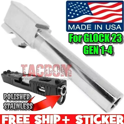 US MADE STAINLESS STEEL Barrel For GL0CK 23 GEN 1-4 .40 S&W - USA - RIFLED USA • $64.95