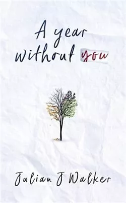 A Year Without You By Walker Julian J. Brand New Free Shipping In The US • $21.24