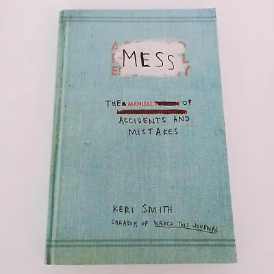 Mess The Manual Of Accidents And Mistakes Keri Smith Paperback • $12.84