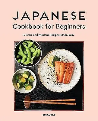 Japanese Cookbook For Beginners Classic And Modern • £13.55