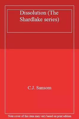 Dissolution (The Shardlake Series) By C.J. Sansom • £3.29