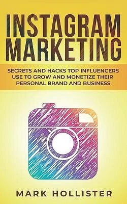 $38.61 • Buy Instagram Marketing Secrets Hacks Top Influencers Use Gro By Hollister Mark