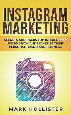 Instagram Marketing Secrets Hacks Top Influencers Use Gro By Hollister Mark • $38.61