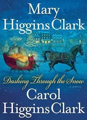 Dashing Through The Snow - Hardcover By Clark Mary Higgins - GOOD • $3.73