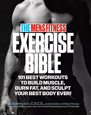 The Men's Fitness Exercise Bible: 101 Best Workouts To Build Muscle Burn Fat A • £7.30