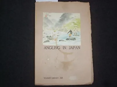 1940 Angling In Japan Softcover Book By Meizi Matuzaki - Tourist Library- J 9821 • $60