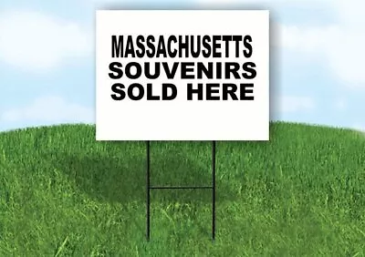 MASSACHUSETTS SOUVENIRS SOLD HERE 18 In X 24 In Yard Sign Road Sign With Stand • $26.99
