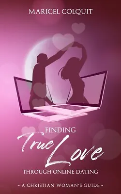 VDAY PROMO!! Finding True Love Through Online Dating - A Christian Woman's Guide • $1
