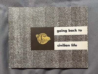 Going Back To Civilian Life 1945 - War And Navy Departments - WW2 Army Military • $8