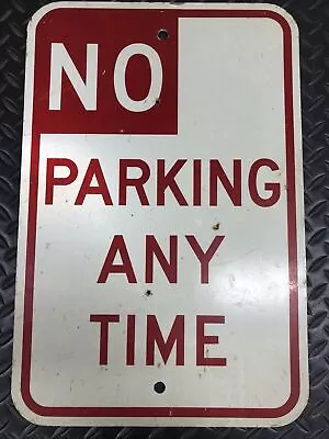 Vintage NO PARKING ANY TIME Metal Street Sign 12 X 18 From Portland Maine • $22.99