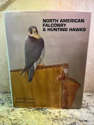 NORTH AMERICAN FALCONRY & HUNTING HAWKS By Frank Lyman Beebe & Harold -7th Print • $140