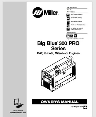 Miller Big Blue 300 PRO Series Welder 2013 Owner Manual 76 Pages Wiring Diagrams • $19.95