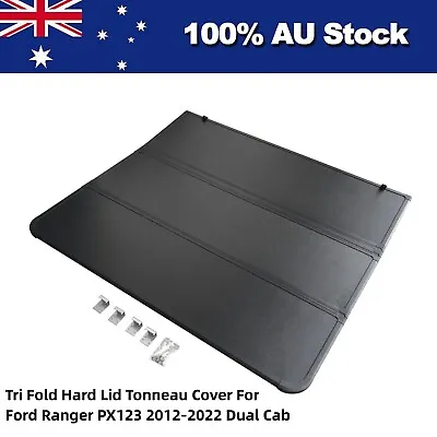 Tri-Fold Hard Tonneau Cover Ute Lid For Ford Ranger PX123 2012-2022 Dual Cab 4WD • $745