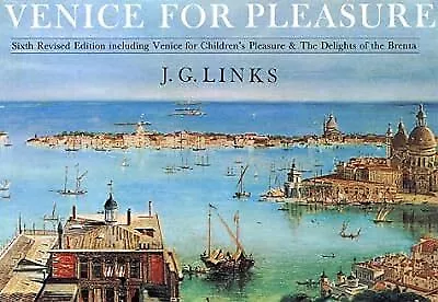 Venice For Pleasure Links J. G. Used; Good Book • £2.69