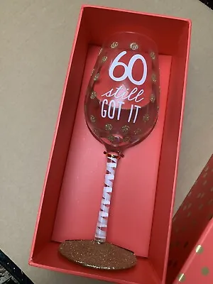 £2.99 • Buy 60th Birthday Party Celebration  Still Got It  Wine Glass In Presentation Box