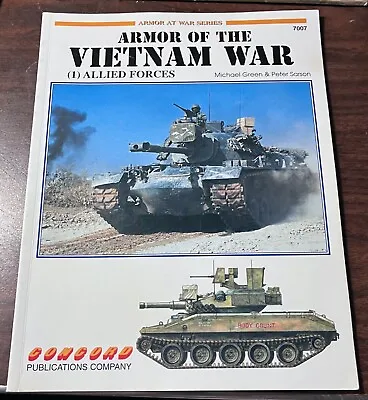 ARMOR OF VIETNAM WAR: VOL 1 ALLIED FORCES By Michael Green CONCORD 7007 M48 M551 • $29.95