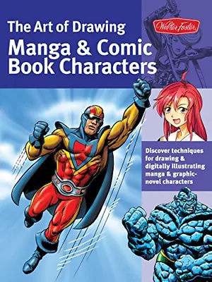 The Art Of Drawing Manga & Comic Book Characters: Discover Techniques For Drawin • £4.28