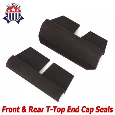 Front & Rear T-Top End Cap Seals For Chevrolet Camaro Firebird 1993-2002 Pair US • $19.99