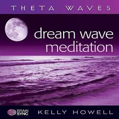 Dream Wave Meditation - Audio CD By Brain Sync (Kelly Howell) - VERY GOOD • $11.21