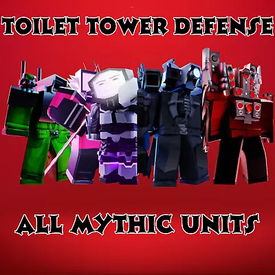 🚽ROBLOX: Toilet Tower Defense (TTD) All Mythic Units CHEAPEST🚽 • $1.79