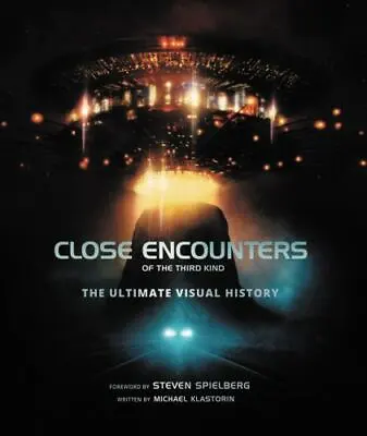 Close Encounters Of The Third Kind: The Ultimate Visual History Klastorin Mich • $11.98
