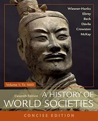 A History Of World Societies Concise Volume 1 Wiesner-Hanks Merry E.|Buck... • $5.93