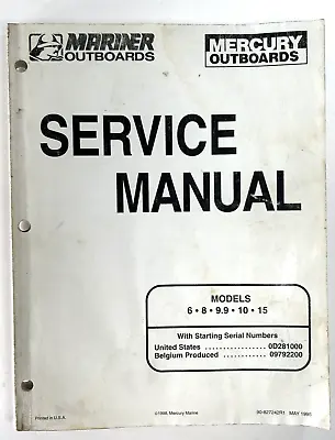 Mercury Mariner Outboards Service Manual Models 6 8 9.9 10 15 P/N 90-827242R1 [ • $25.88