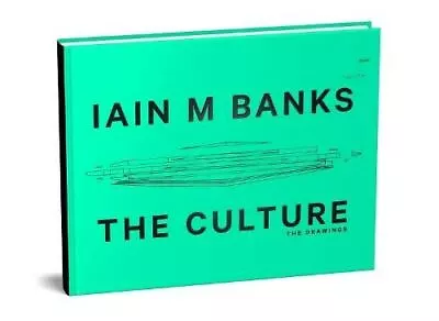 The Culture: The Drawings By Iain M. Banks Hardback • £32.50