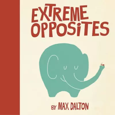 Max Dalton Extreme Opposites (Hardback) • $12.17