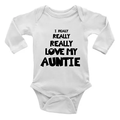 I Really Really Love My Auntie Long Sleeve Baby Grow Vest Bodysuit Boys Girls • £5.99