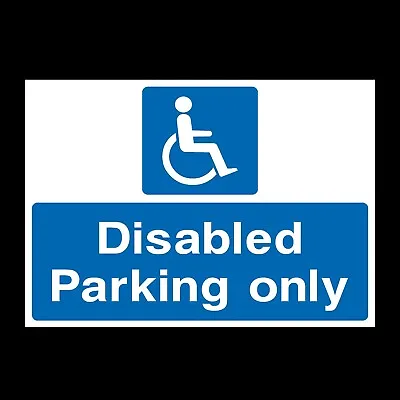 £1.39 • Buy Disabled Parking Only Rigid Plastic Sign OR Sticker - All Sizes A6 A5 A4 (P27)