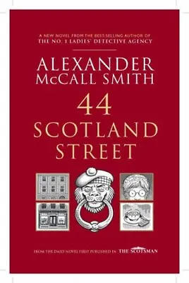 44 Scotland Street By Alexander McCall Smith 1904598161 • £4.49
