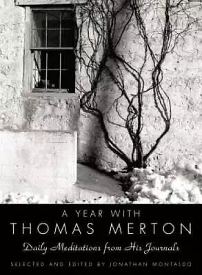 A Year With Thomas Merton: Daily Meditations From His Journals - GOOD • $6.69