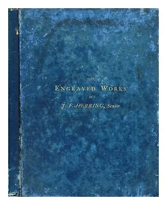 MUIR J. B. A Descriptive Catalogue Of The Engraved Works Of J.F. Herring Senio • £49.45