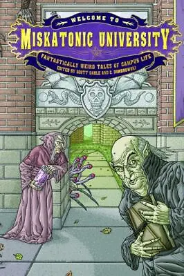 Welcome To Miskatonic University: Fantastically Weird Tales Of Campus Life [My M • $9.31