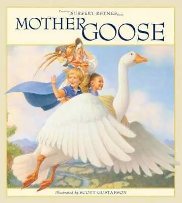 Favorite Nursery Rhymes From Mother Goose - Hardcover By Gustafson Scott - GOOD • $5.27