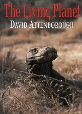 The Living Planet By  Sir David Attenborough. 9780002199421 • £3.48