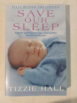 Save Our Sleep By Tizzie Hall (Paperback 2009) • $15.90