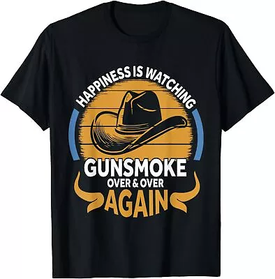 Cowboy Happiness Is Watching Gunsmoke Over And Over Again T-Shirt • $16.98